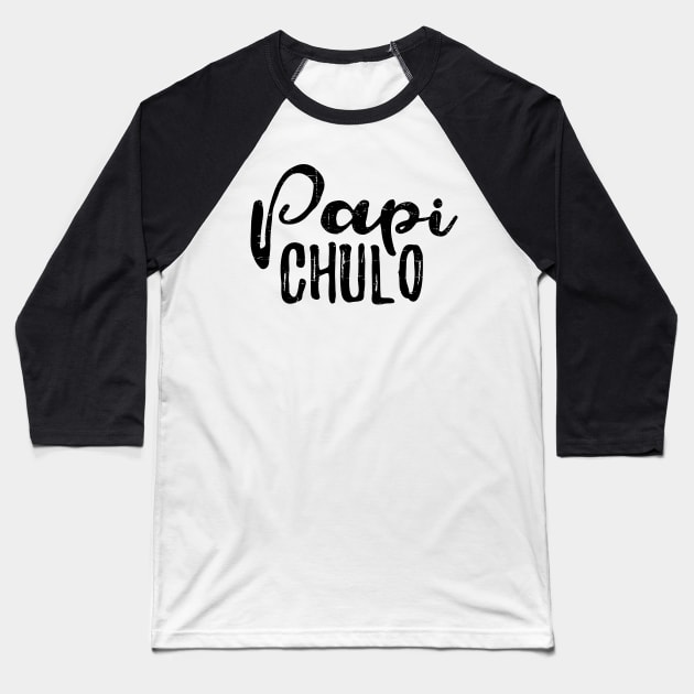 Papi Chulo Baseball T-Shirt by verde